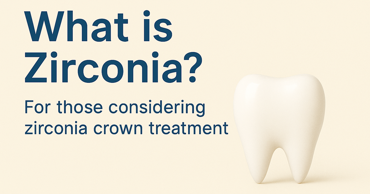 Zirconia Crowns Explained Simply